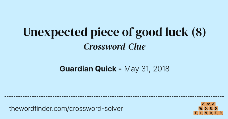 Unexpected piece of good luck crossword clue image