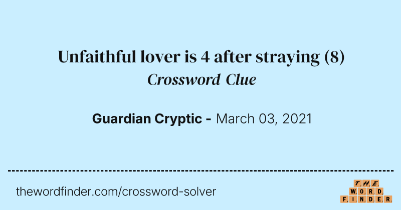 Unfaithful lover is 4 after straying crossword clue image
