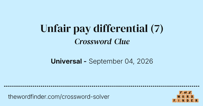 Unfair pay differential crossword clue image
