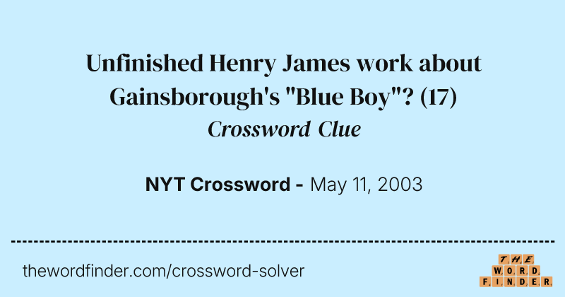 Unfinished Henry James work about Gainsborough's "Blue Boy"? crossword clue image