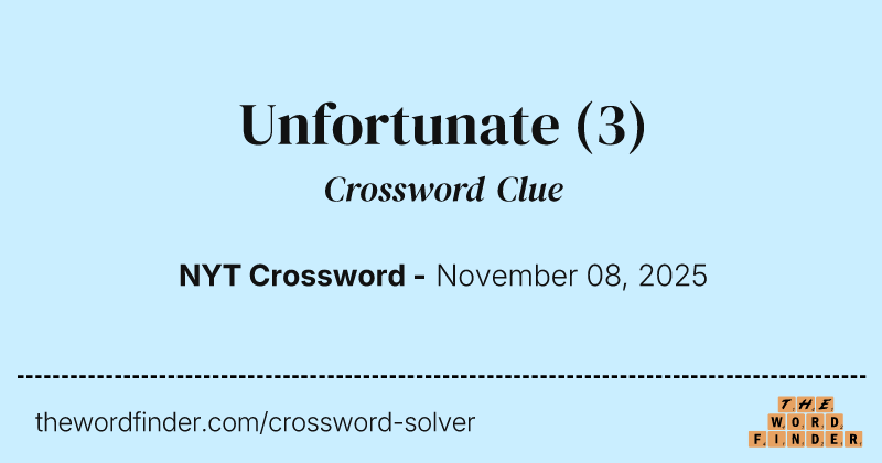 Unfortunate crossword clue image