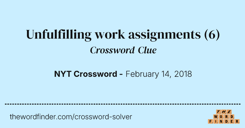 Unfulfilling work assignments crossword clue image