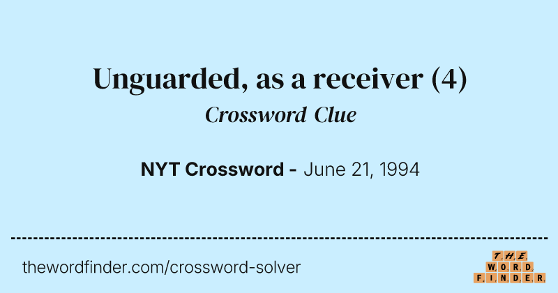 Unguarded, as a receiver crossword clue image