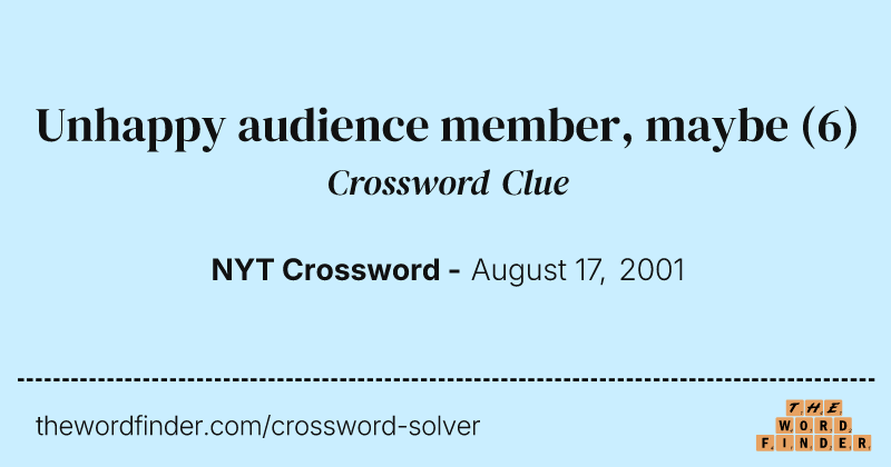 Unhappy audience member, maybe crossword clue image
