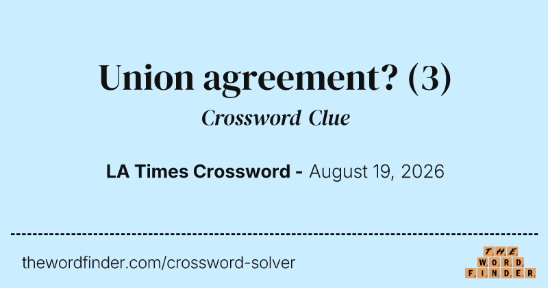 Union agreement? crossword clue image