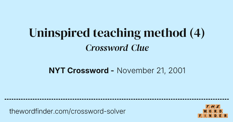 Uninspired teaching method crossword clue image