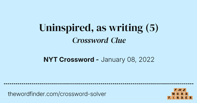 Uninspired, as writing crossword clue image