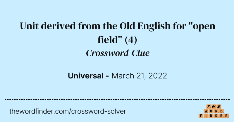 Unit derived from the Old English for "open field" crossword clue image