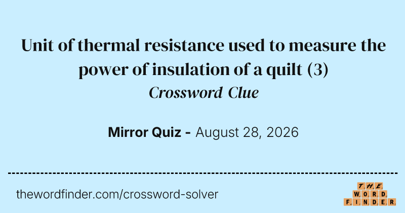 Unit of thermal resistance used to measure the power of insulation of a quilt crossword clue image