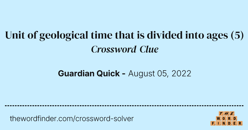 Unit of geological time that is divided into ages crossword clue image