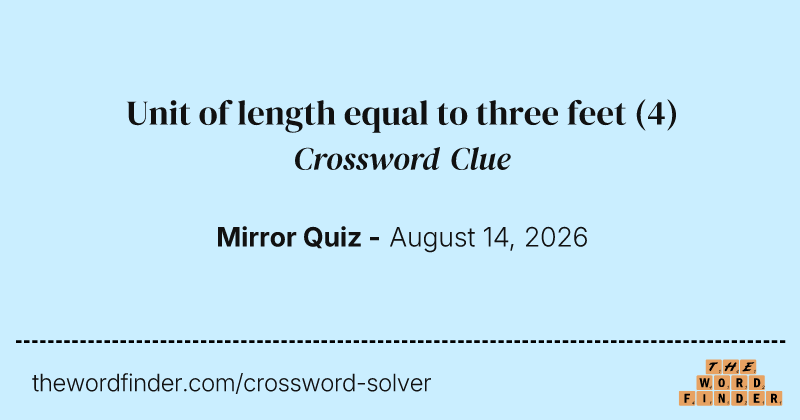 Unit of length equal to three feet crossword clue image