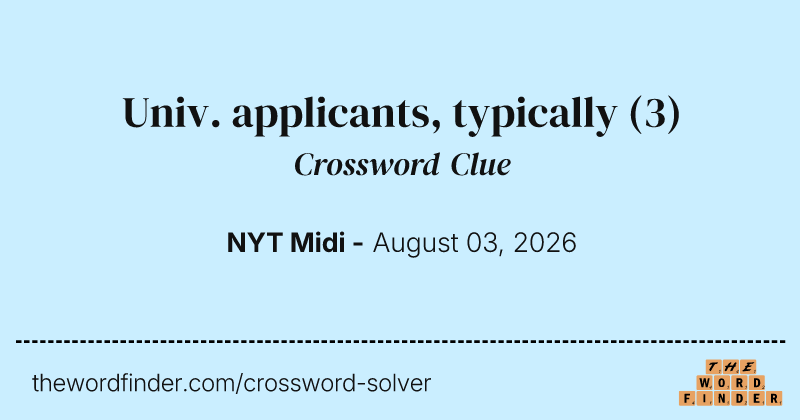 Univ. applicants, typically crossword clue image