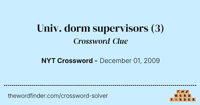 Univ. dorm supervisors crossword clue image