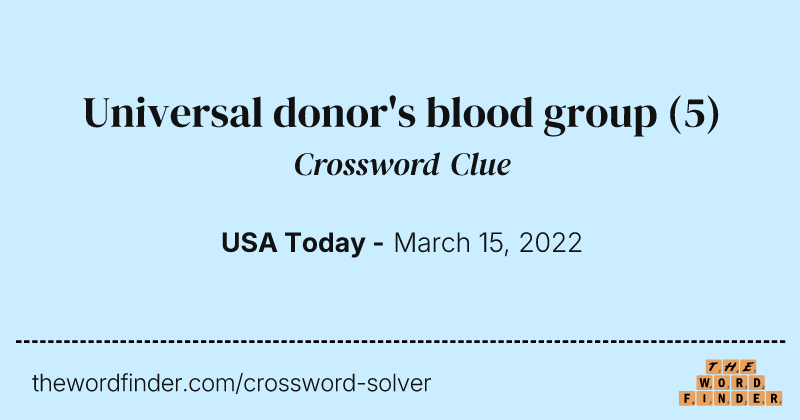 Universal donor's blood group crossword clue image