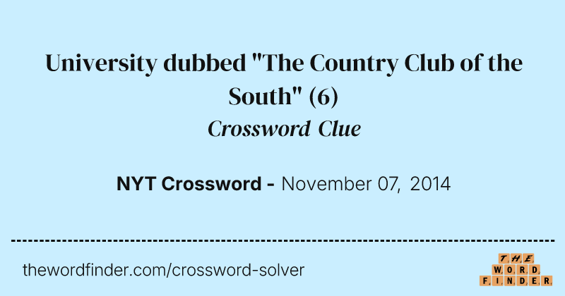 University dubbed "The Country Club of the South" crossword clue image