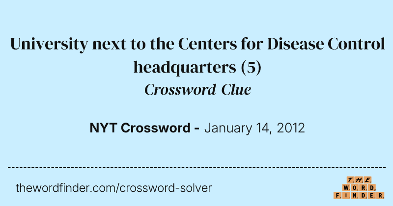 University next to the Centers for Disease Control headquarters crossword clue image