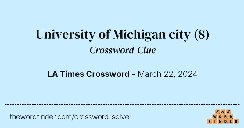 University of Michigan city crossword clue image