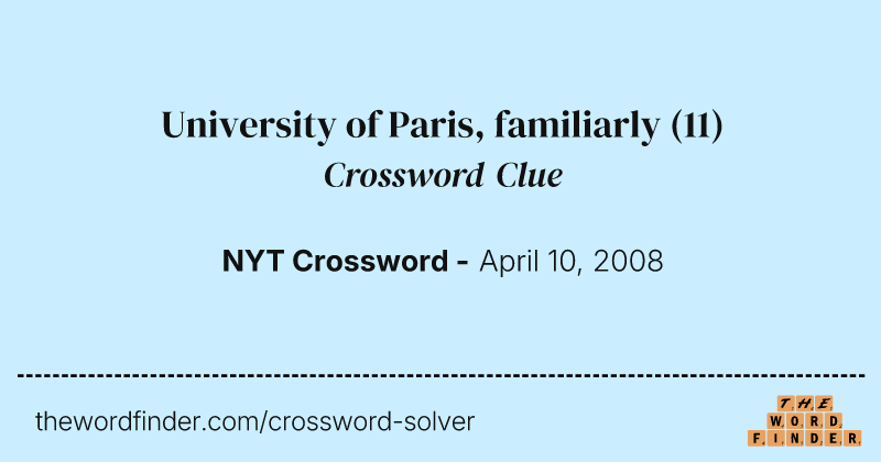 University of Paris, familiarly crossword clue image