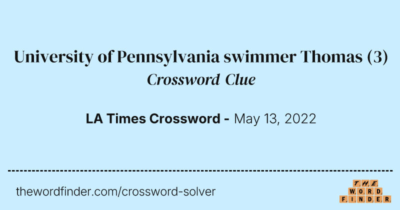 University of Pennsylvania swimmer Thomas crossword clue image