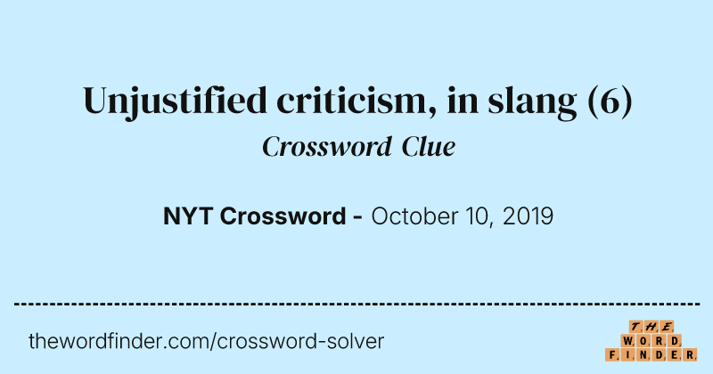 Unjustified criticism, in slang crossword clue image