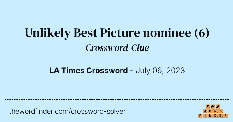 Unlikely Best Picture nominee crossword clue image