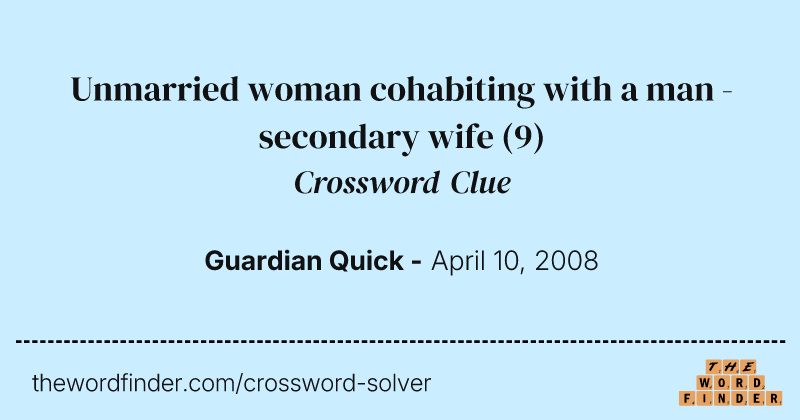 Unmarried woman cohabiting with a man - secondary wife crossword clue image