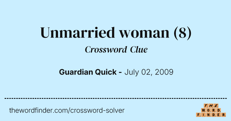 Unmarried woman crossword clue image