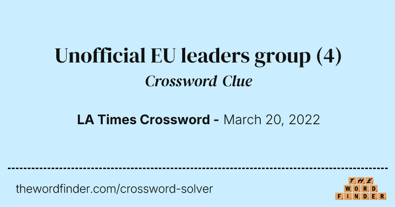 Unofficial EU leaders group crossword clue image