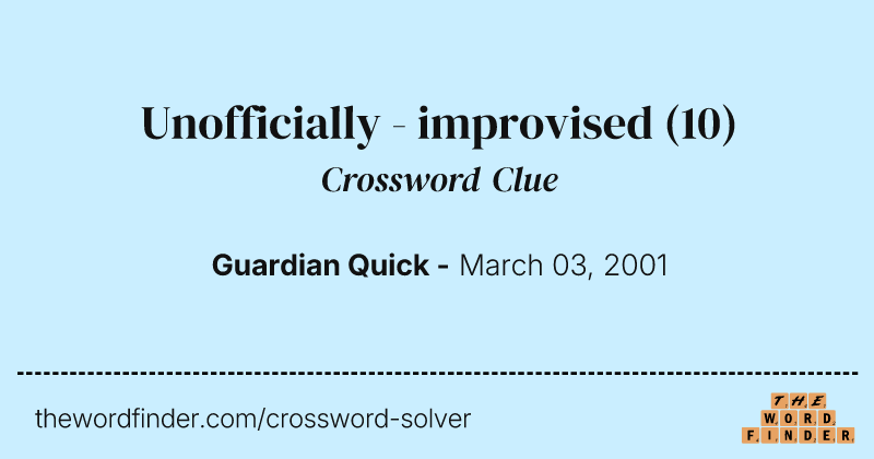 Unofficially - improvised crossword clue image