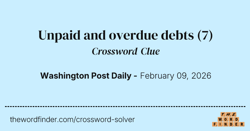 Unpaid and overdue debts crossword clue image