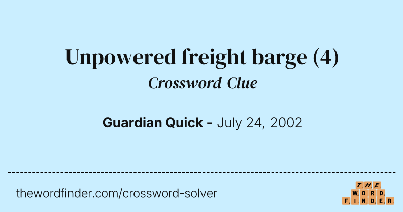 Unpowered freight barge crossword clue image