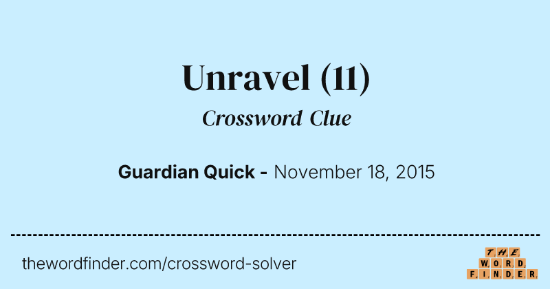Unravel crossword clue image