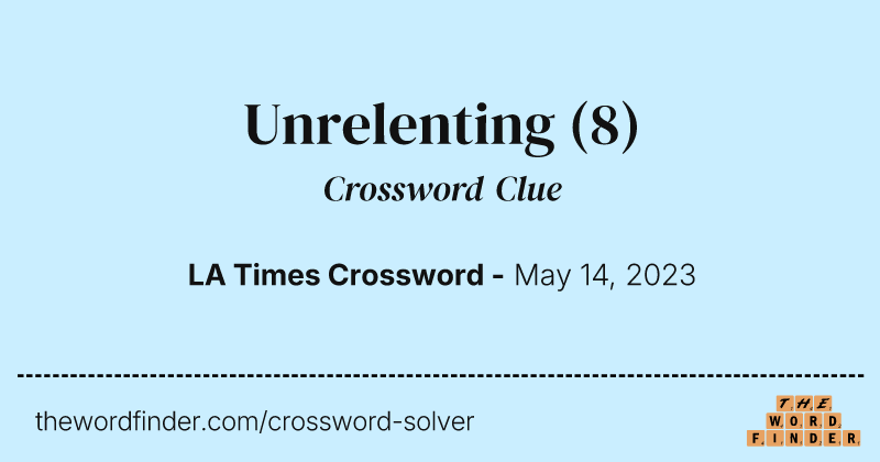 Unrelenting crossword clue image