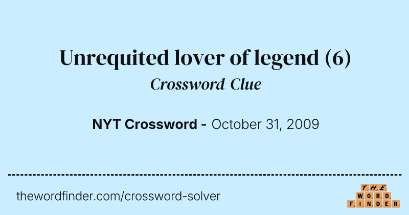 Unrequited lover of legend crossword clue image