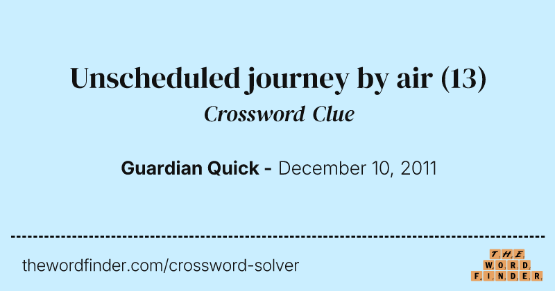 Unscheduled journey by air crossword clue image