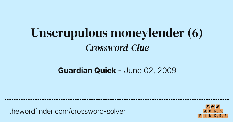 Unscrupulous moneylender crossword clue image