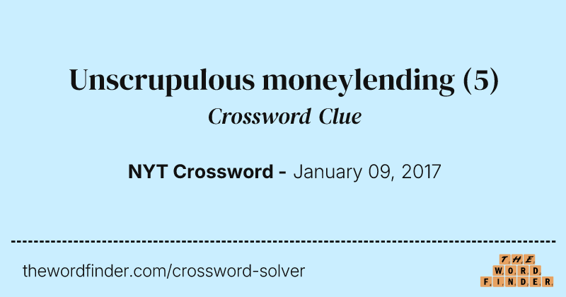 Unscrupulous moneylending crossword clue image