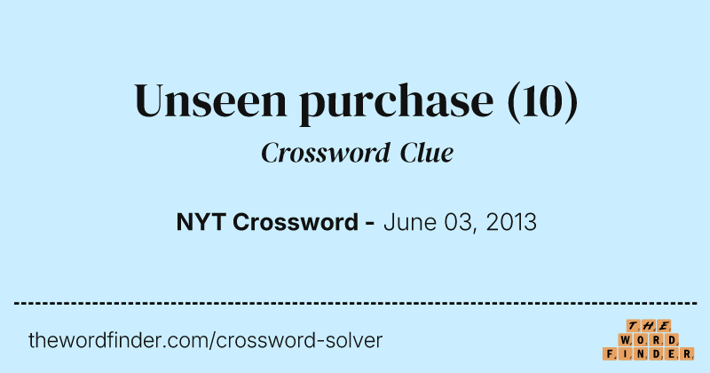 Unseen purchase crossword clue image