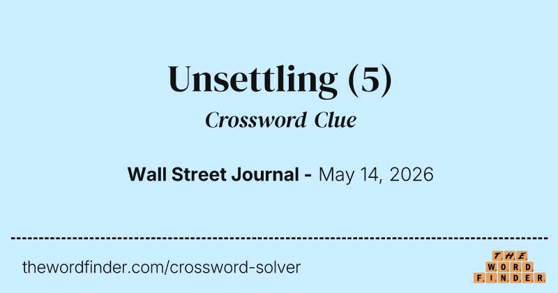 Unsettling crossword clue image