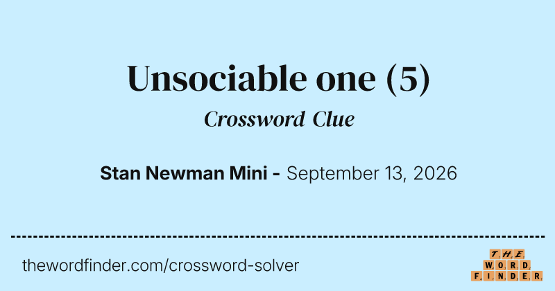 Unsociable one crossword clue image