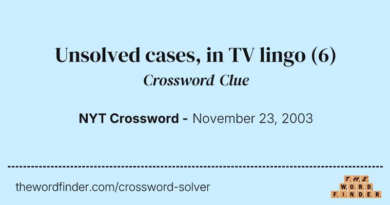 Unsolved cases, in TV lingo crossword clue image