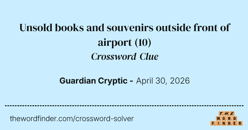 Unsold books and souvenirs outside front of airport crossword clue image