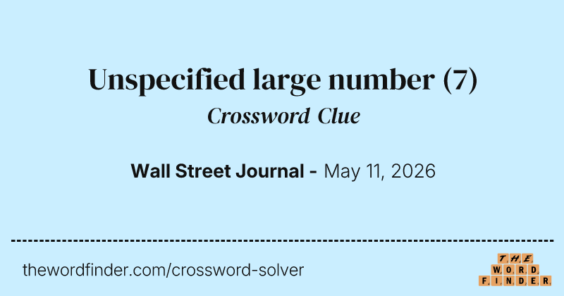 Unspecified large number crossword clue image