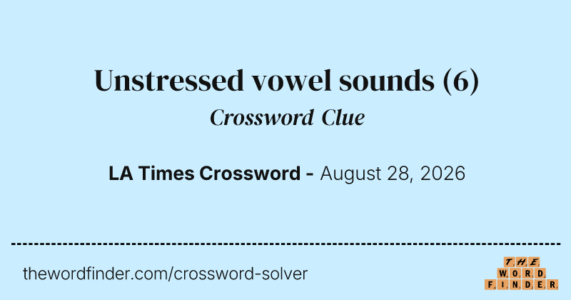 Unstressed vowel sounds crossword clue image