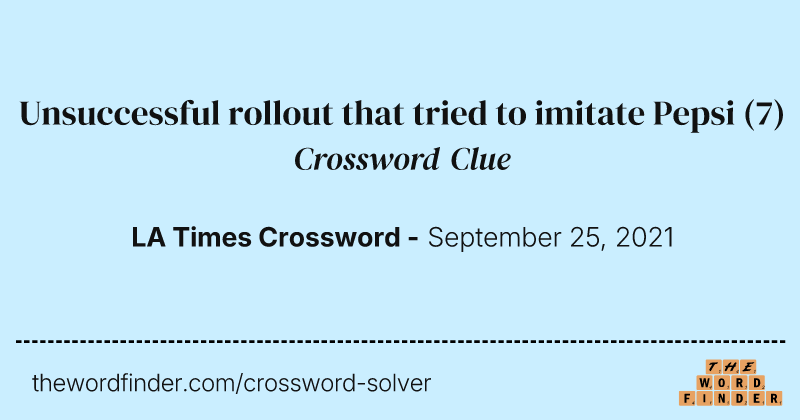 Unsuccessful rollout that tried to imitate Pepsi crossword clue image
