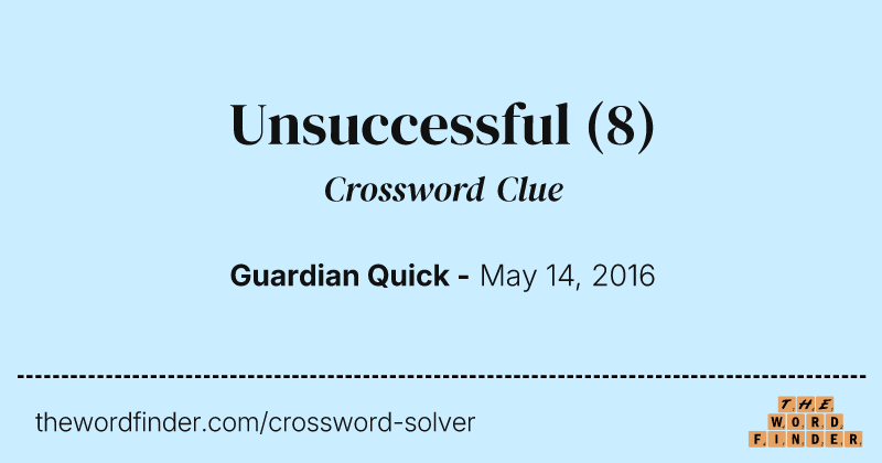 Unsuccessful crossword clue image