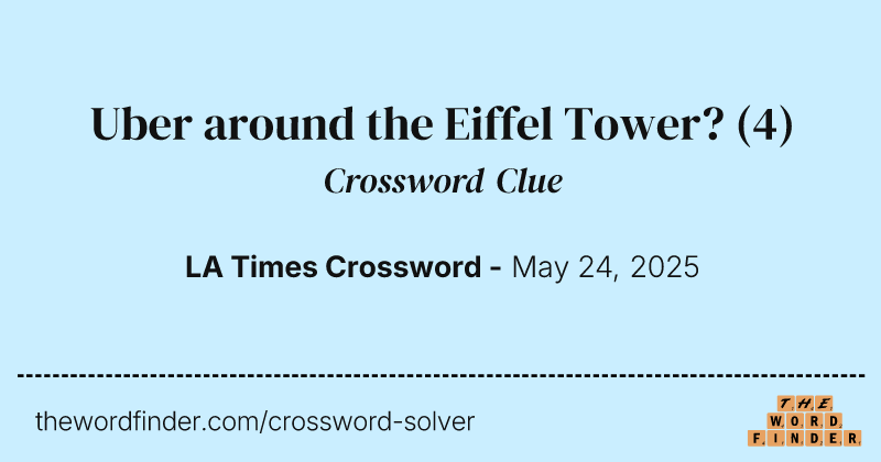 Uber around the Eiffel Tower? crossword clue image