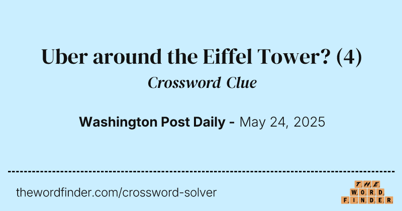 Uber around the Eiffel Tower? crossword clue image