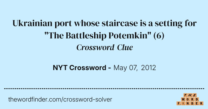 Ukrainian port whose staircase is a setting for "The Battleship Potemkin" crossword clue image