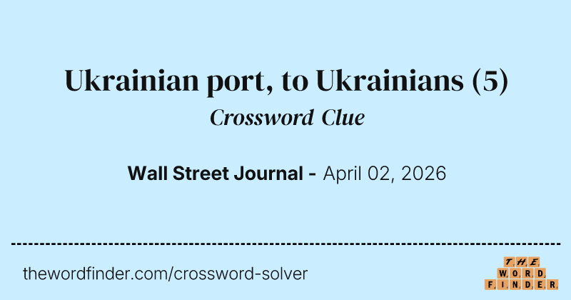 Ukrainian port, to Ukrainians crossword clue image